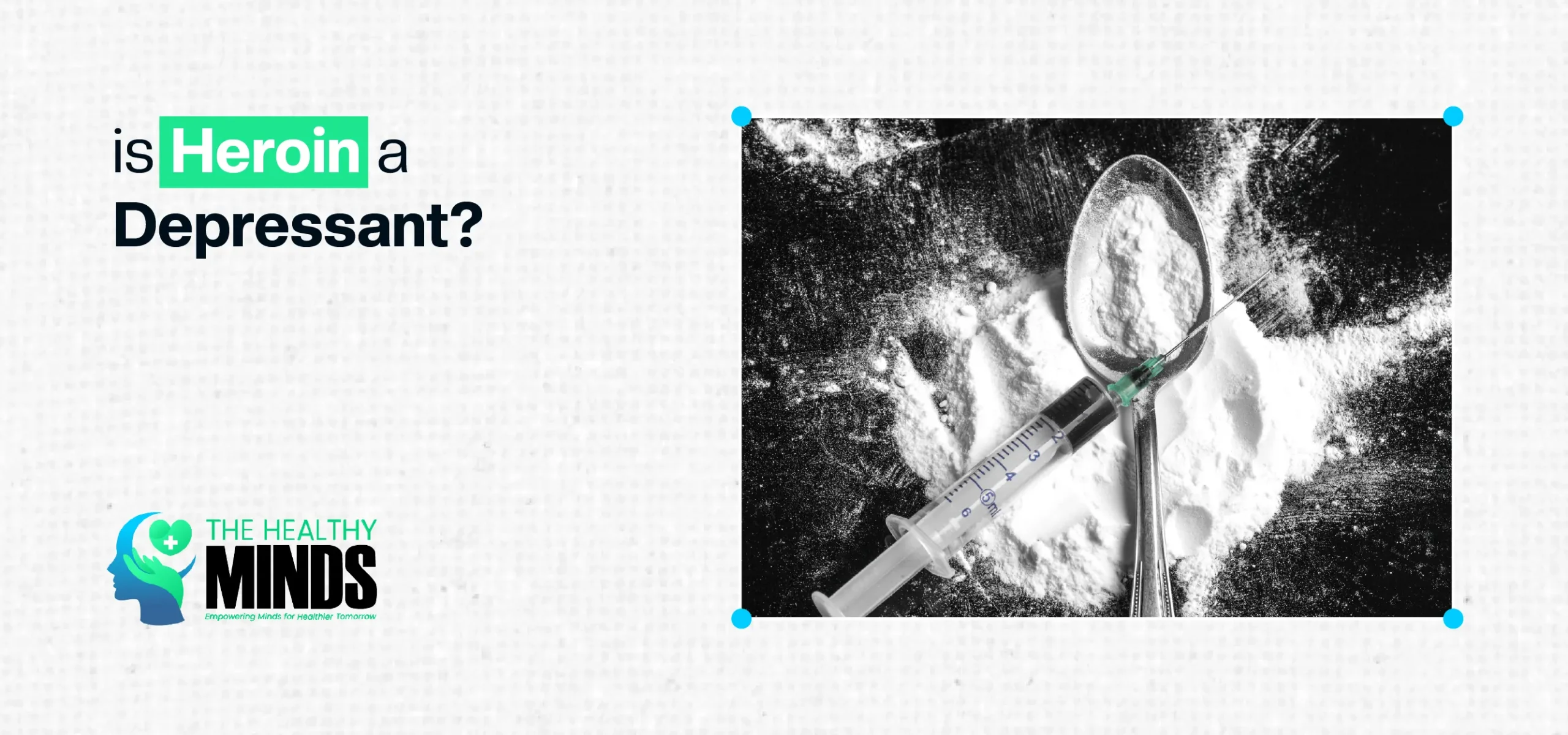 Is Heroin a Depressant​