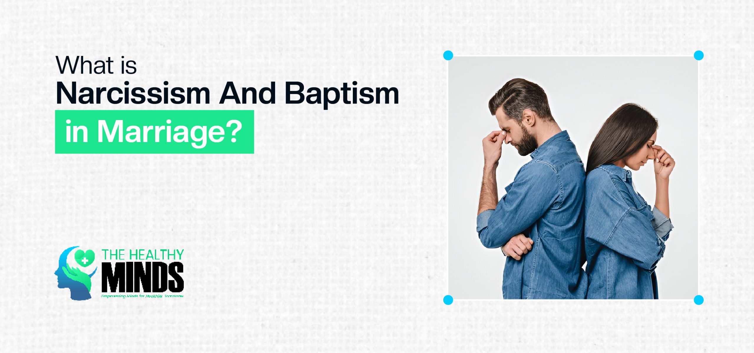What is narcissism and baptism in marriage? 1 What is narcissism and baptism in marriage?