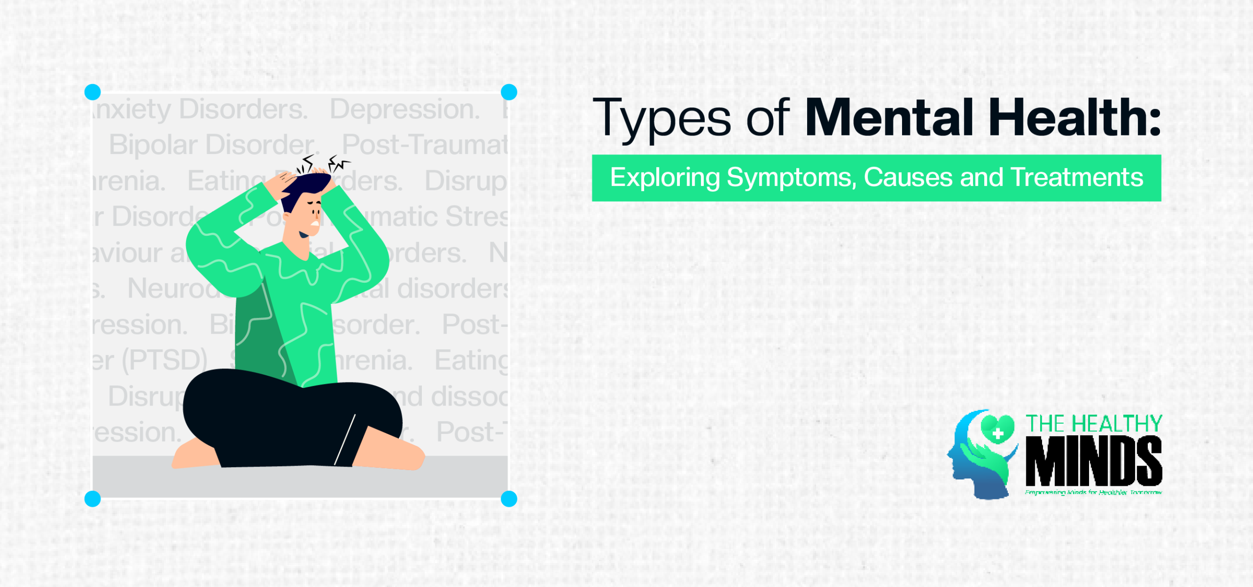 Types of Mental Health: Exploring Symptoms, Causes, and Treatments 1 what are the types of mental health conditions, including anxiety and depression