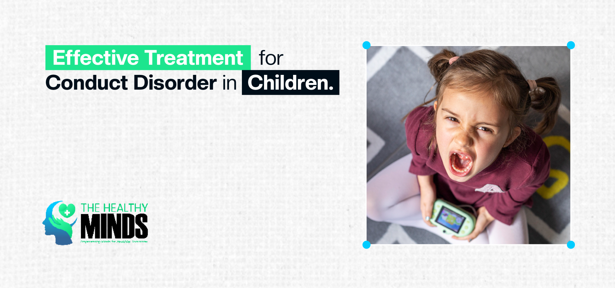 Effective Treatment for Conduct Disorder in Children | The Healthy Minds 6 Treatment for Conduct Disorder in Children at The Healthy Minds