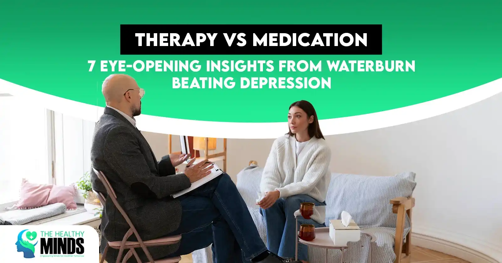 Therapy vs Medication: 7 Eye-Opening Insights from Waterbury Experts 1 Therapy vs Medication – A therapist talking with a patient during a depression counseling session at The Healthy Minds in Waterbury, highlighting expert insights on treatment options.