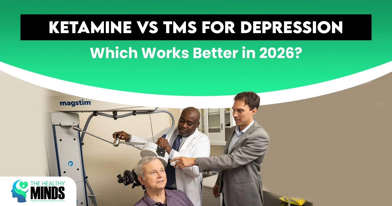 Ketamine vs TMS for Depression: Which Works Better in 2026? 1 Ketamine vs TMS for Depression Which Works Better in 2026